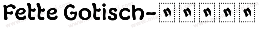 Fette Gotisch字体转换